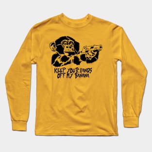 Keep your hands off my banana Monkey stencil Long Sleeve T-Shirt